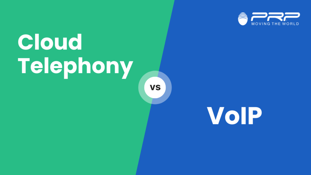 Cloud Telephony vs Voip - PRP Services