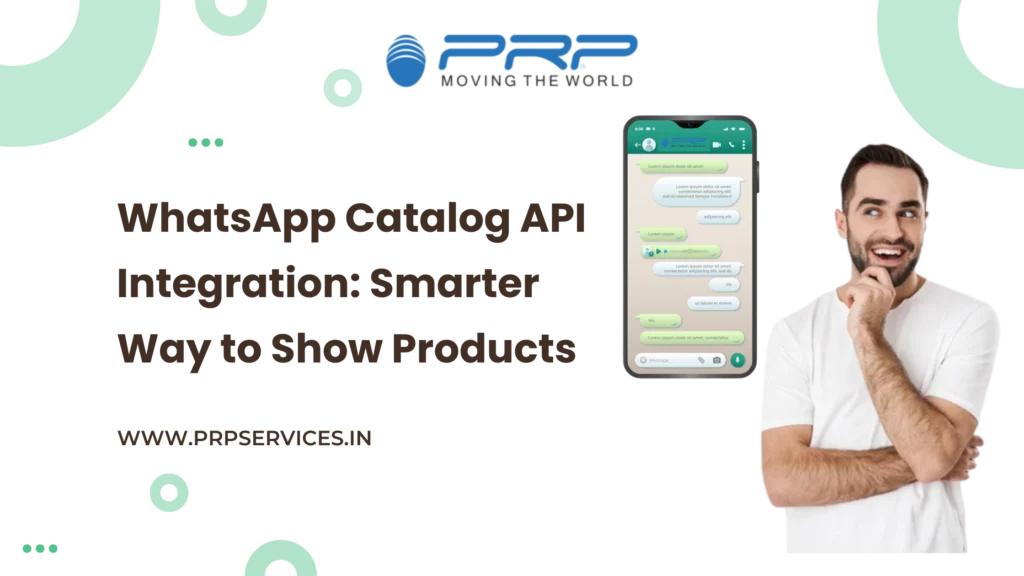 WhatsApp Catalog API Integration: Smarter Way to Show Products