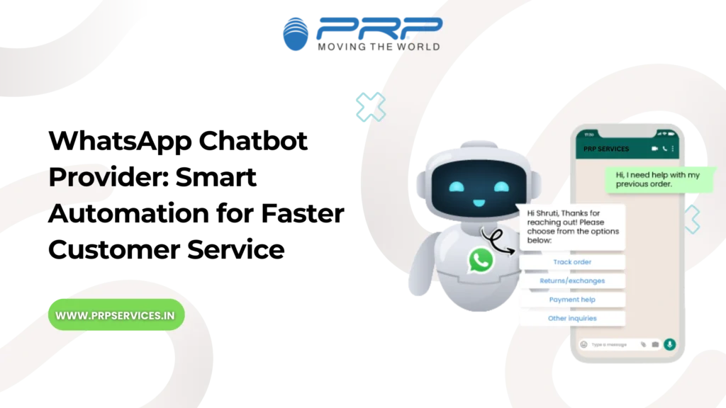WhatsApp Chatbot Provider: Smart Automation for Faster Customer Service