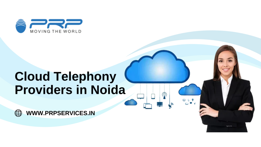 Cloud Telephony Providers in Noida