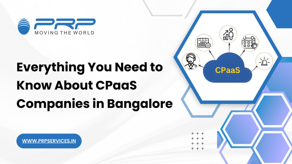 Everything You Need to Know About CPaaS Companies in Bangalore